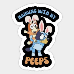 hanging with my peep Sticker